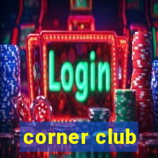 corner club